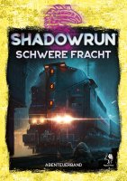 Shadowrun 6: Schwere Fracht